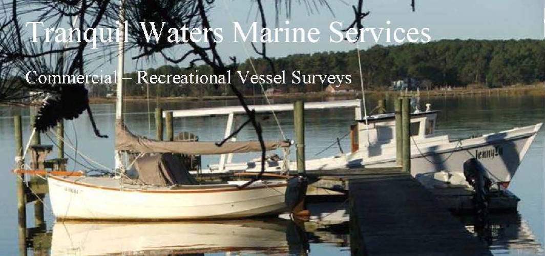 Tranquil Waters Marine Services - Comercial and recreational Vessel Surveys
